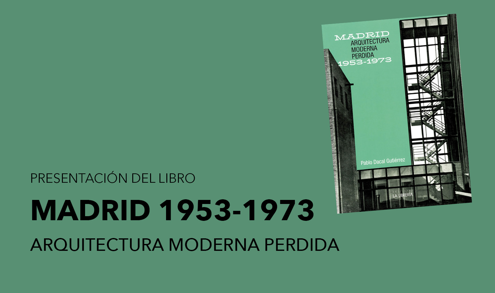 Presentación de libro: Madrid 1953-1973. Arquitectura moderna perdida